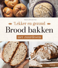 Deltas Lekker En Gezond Brood Bakken Met Zuurdesem 1 Stuk